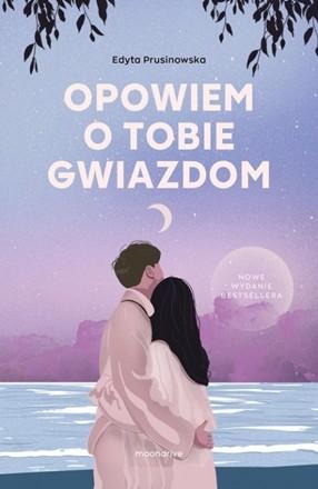 „Opowiem o tobie Gwiazdom”.