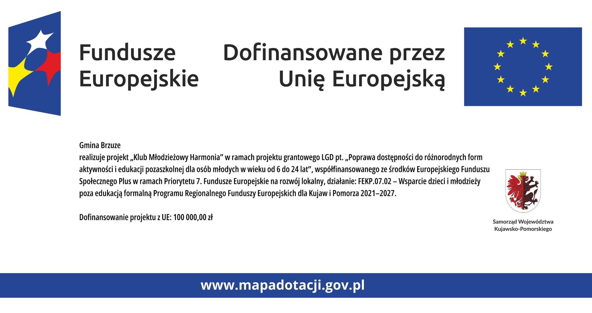 W lewym górnym rogu znak Funduszy Europejskich, w prawym górnym rogu znak Unii Europejskiej, poniżej herb Samorządu Województwa Kujawsko-Pomorskiego
