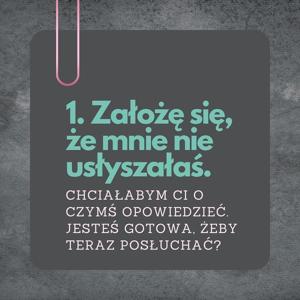 Powtarzanie dziecku sto razy tego samego komunikatu potrafi odebrać nam resztki zasobów i cierpliwości. Każdy z nas chciałby pewnie uzyskać wymarzony efekt od razu i nie czekać nieustannie na jakąkolwiek reakcję ze strony dziecka. 
Tymczasem okazuje się, że to oczekiwanie wcale nie musi mieć miejsca. Zamiast zdzierania strun głosowych i denerwowania się na swoją pociechę, pomaga zmiana podejścia do niej. 
Najlepiej sprawdza się 1. zauważenia dziecka i tego, co się z nim dzieje, 2. wyrażenie, co czujemy i myślimy, gdy dziecko zachowuje się w określony, a także 3. nazwanie realnej do zrealizowania prośby do dziecka i kilku rozwiązań danego problemu. 