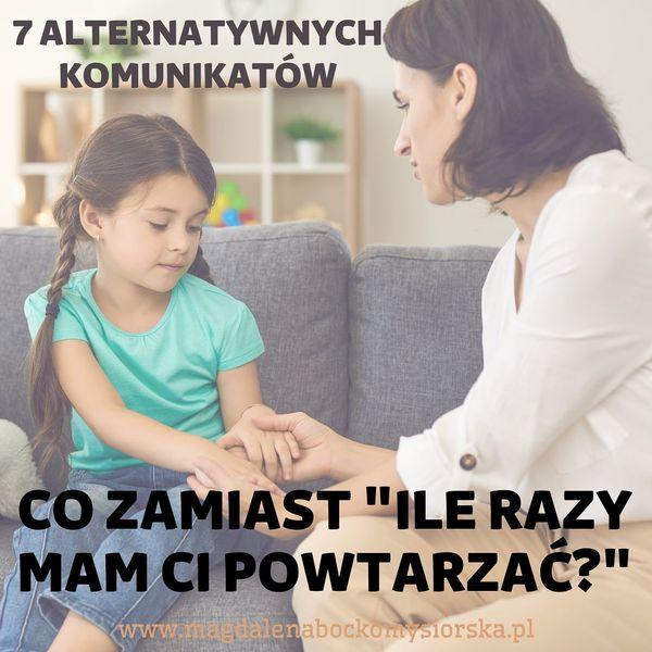 Powtarzanie dziecku sto razy tego samego komunikatu potrafi odebrać nam resztki zasobów i cierpliwości. Każdy z nas chciałby pewnie uzyskać wymarzony efekt od razu i nie czekać nieustannie na jakąkolwiek reakcję ze strony dziecka. 
Tymczasem okazuje się, że to oczekiwanie wcale nie musi mieć miejsca. Zamiast zdzierania strun głosowych i denerwowania się na swoją pociechę, pomaga zmiana podejścia do niej. 
Najlepiej sprawdza się 1. zauważenia dziecka i tego, co się z nim dzieje, 2. wyrażenie, co czujemy i myślimy, gdy dziecko zachowuje się w określony, a także 3. nazwanie realnej do zrealizowania prośby do dziecka i kilku rozwiązań danego problemu. 
