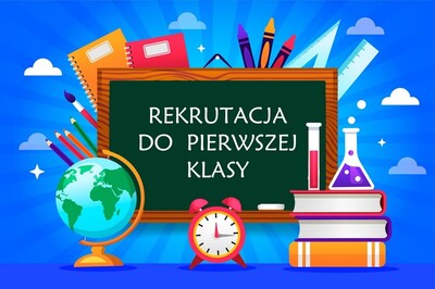 grafika z przyrządami szkolnym, tablica i napisem rekrutacja do pierwszej klasy