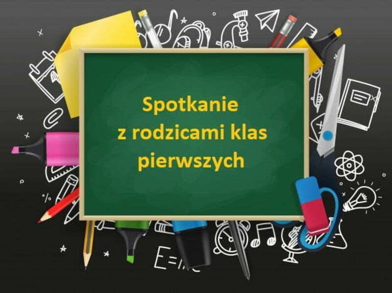 Grafika z napisem "Spotkanie z rodzicami klas pierwszych"