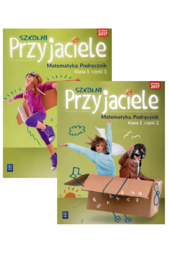 Okładka Szkolni przyjaciele. Edukacja wczesnoszkolna. Matematyka. Podręcznik. Część 1-2. Klasa 1