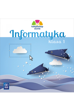Okładka Kalejdoskop ucznia. Informatyka. Klasa 1. CD-ROM. Edukacja wczesnoszkolna