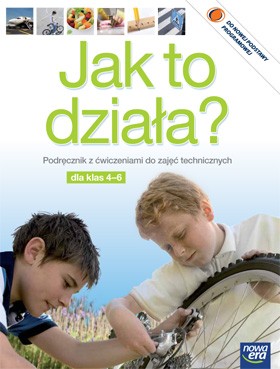 Okładka „Jak to działa?”  Podręcznik z ćwiczeniami do zajęć technicznych dla klas 4-6