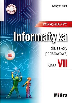 Okładka książki " Terabajty. Informatyka dla szkoły podstawowej. Kl 7