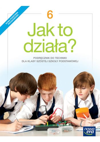 Okładka Jak to działa?  Podręcznik do techniki dla klasy szóstej szkoły podstawowej