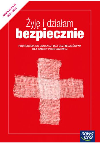 Okładka Żyję i działam bezpiecznie. Podręcznik do edukacji dla bezpieczeństwa dla szkoły podstawowej 