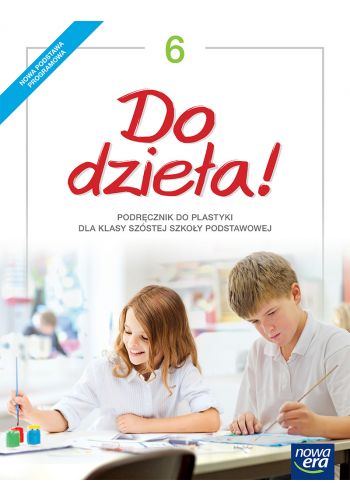 Okładka Do dzieła! Podręcznik do plastyki dla klasy szóstej szkoły podstawowej 