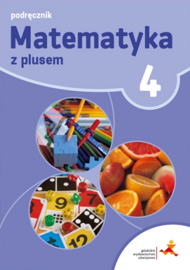 Okładka Matematyka z plusem. Podręcznik do matematyki dla klasy czwartej szkoły podstawowej