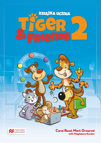 Okładka Tiger & Friends 2. Podręcznik do języka angielskiego dla klasy drugiej szkoły podstawowej