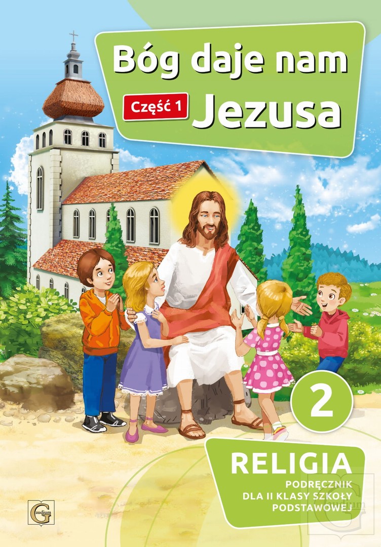 Okładka Bóg daje nam Jezusa. Podręcznik do religii dla klasy drugiej szkoły podstawowej