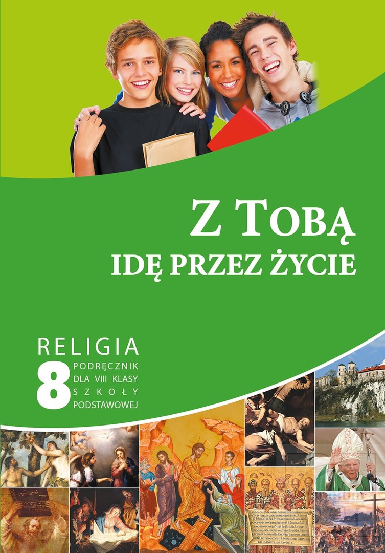 Okładka Z Toba idę przez życie. Podręcznik do religii dla klasy ósmej szkoły podstawowej