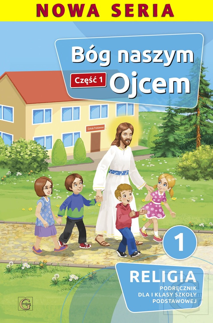 Okładka Bóg naszym Ojcem. Podręcznik do religii dla klasy pierwszej szkoły podstawowej