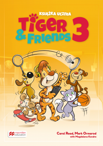 Okładka Tiger & Friends 3 Podręcznik do klasy 3 Szkoły Podstawowej