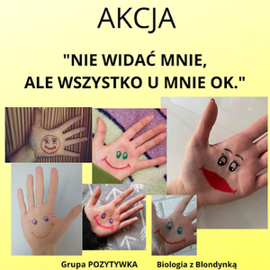 Akcja "NIE WIDAĆ MNIE, ALE WSZYSTKO U MNIE OK!" - plakat informacyjny