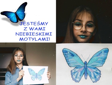Zdjęcie przedstawiające napis "Jesteśmy z Wami Niebieskimi Motylami!" Uczennica klasy szóstej wykonała pracę plastyczna przedstawiającą  niebieskiego motyla