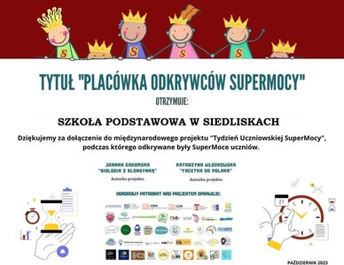 Dyplom dla SP Siedliska za udział w międzynarodowym projekcie "Tydzień Uczniowskiej SuperMocy"