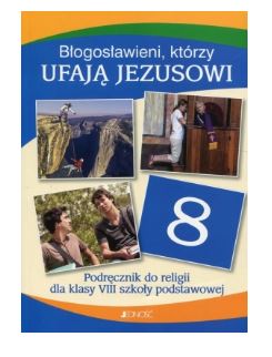 Okładka książki Błogosławieni, którzy ufają Jezusowi klasa VIII
