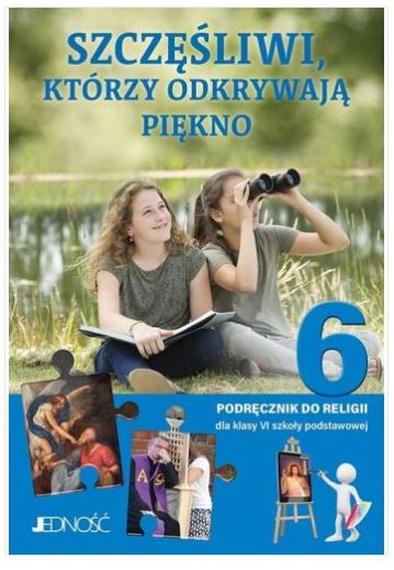 Okładka książki Szczęśliwi, którzy odkrywają piękno klasa VI