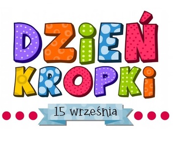 DZIEŃ KROPKI