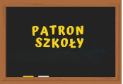 Patron Szkoły