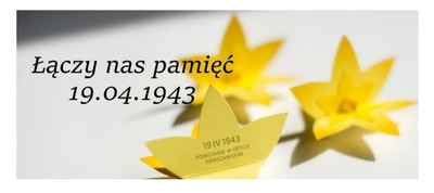 ŁĄCZY NAS PAMIĘĆ 19.04.1943