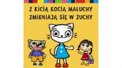 z kicią kocią maluchy zmienają się w zuchy