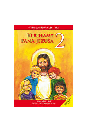 Okładka książki „Kochamy Pana Jezusa” (podręcznik plus karta pracy)