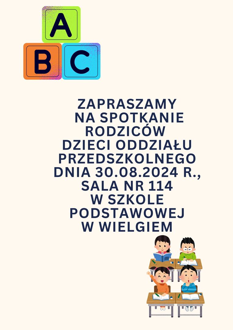 zaproszenie na spotkanie 30.08.2024 r., godzina 13.00, sala 114 SP Wielgie