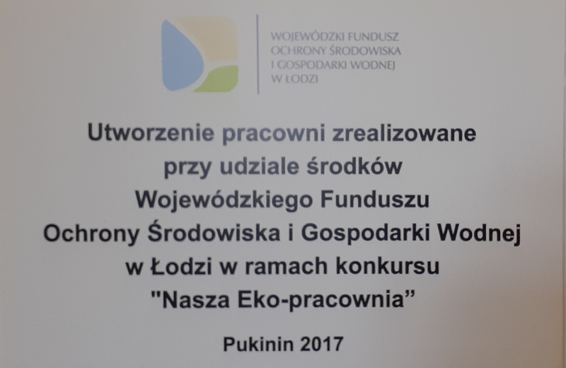 Utworzenie pracowni zrealizowane przy udziale środków Wojewódzkiego Funduszu Ochrony Środowiska i Gospodarki Wodnej w Łodzi w ramach konkursu 