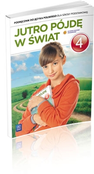 okładka - Jutro pójdę w świat. Klasa 4. Podręcznik. Język polski. Szkoła podstawowa. 
